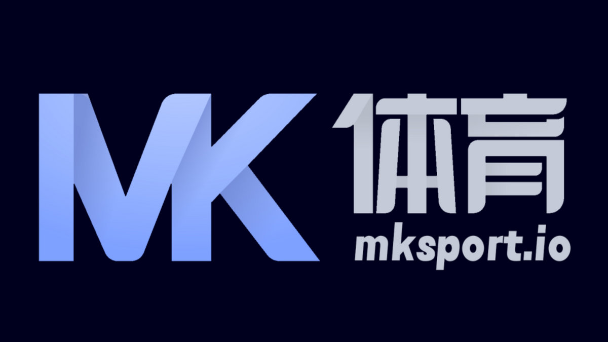 MK体育 (MK Sports)官方网站 - 体育/电竞赛事以及娱乐平台